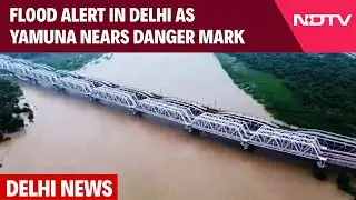 Yamuna Level In Delhi | Record Water Discharge From Hathnikund, Flood Alert In Delhi