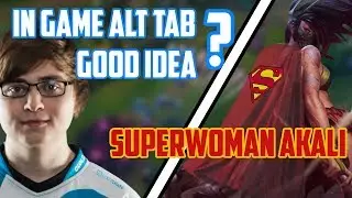 C9Sneaky Alt-Tabs And This Happens | Superwoman Akali - League of Legends Daily Highlights Ep #3