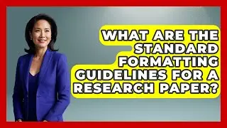 What Are The Standard Formatting Guidelines For A Research Paper? - Ultimate Study Hacks