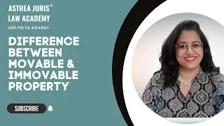 What is the difference between movable property & immovable property?