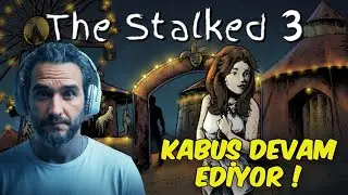 TERK EDİLMİŞ LUNAPARKTA BİRİ BENİ İZLİYOR | The Stalked 3 | T&uuml;rk&ccedil;e