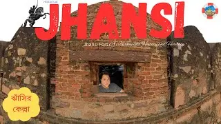 Jhansi Fort | Tourist Places In Jhansi | Jhansi Tour Guide