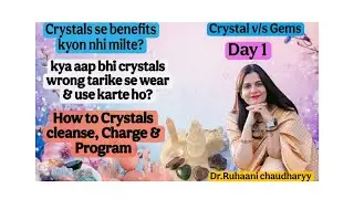 Crystal Healing classes | Day 1 | What is  Crystal? How to wear and use Crystals? Crystal v/s Gems.