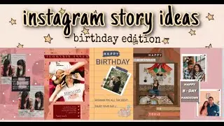 Aesthetic Birthday Stories for Instagram | Using IG features only | Pinterest Inspired Ideas