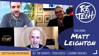 Matt Leighton | RE vs Tech - Episode #18