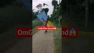 Kite Sound OmG😱 #kite #kites #kiteflying #kitelover #shorts #short #viral #reels #reel #shortsfeed