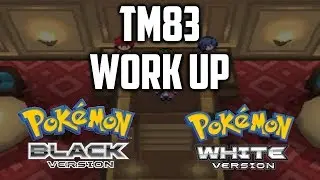 Where to Find TM83 Work Up in Pokemon Black and White