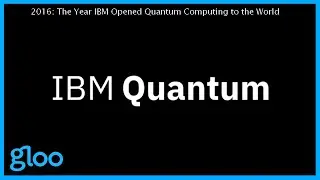 2016: The Year IBM Opened Quantum Computing to the World