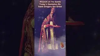 Wisdom of the Saints! Today&rsquo;s Quotation by Saint Gregory the Great 📜✨🙏