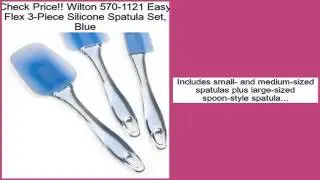 Wilton 570-1121 Easy Flex 3-Piece Silicone Spatula Set, Reviews