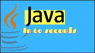 Java 101: Learn the Basics of the Java in 60 Seconds