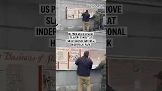 US park staff remove slavery exhibit at Independence National Historical Park