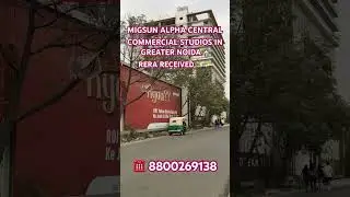 Migsun Alpha Central Project in Greater Noida ☎️8800269138 #investment #realestate #commercial
