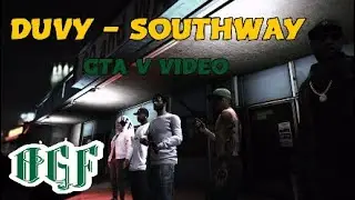 DUVY | SOUTHWAY (GTA V VIDEO )