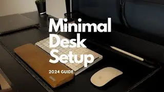 Minimal Desk Setup Guide 2024 - Desk Mat Setup Overview
