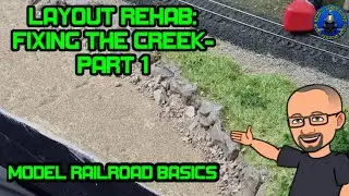 Model Railroad Basics: Layout Rehab-Fixing The Creek Part 1