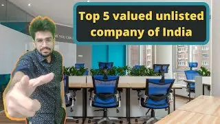 Top 5 unlisted companies in India | High value startup in India | Most valued startup in India