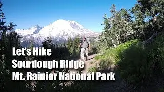 Let's Hike Sourdough Ridge, Mount Rainier NP