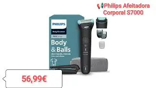 📢Philips Afeitadora Corporal S7000