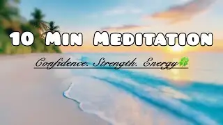 10 Min Morning Meditation for Confidence | Guided Meditation for a Great Day