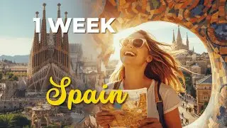 1 Week Spain Trip: Best Places to Visit & Top Tourist Destinations 2026