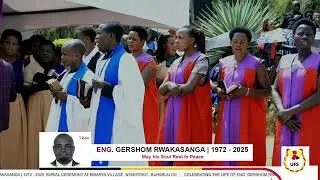 Eng Gershom Rwakashanga Burial 2025