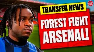 Forest Join Arsenal In Race For Lookman? Parish Gives Up On Europa? Nottingham Forest Transfer News