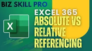How To Use Relative & Absolute Cell References In Excel | Biz Skill Pro