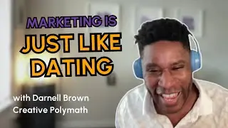 Darnell Brown's Secret to Winning Clients: Treat Marketing Like Dating