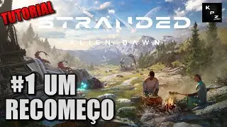 TUTORIAL PARA INICIANTE!👽SOBREVIV&Ecirc;NCIA NUM MUNDO ALIEN&Iacute;GENA!👽STRANDED: ALIEN DAWN👽#1 UM RECOME&Ccedil;O