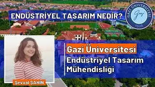 Kampüs Sohbetleri 7. Bölüm - Gazi Üniversitesi | Endüstri Ürünleri Tasarımı #gaziendüstriyeltasarım