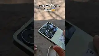 Poco M6 Camera Zoom Test ✅️ #poco #mobile #camera 😱