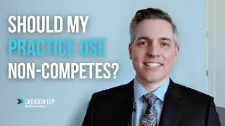 Should Healthcare Practice Owners Include Non-Competes in Their Workers' Employment Contracts?