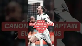 TOP 5 CANONIZE ME CAPTAIN EVOLUTIONS IN FC25! #TOTS #FC25 #Evolution #CanonizeMeCaptain
