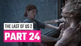 The Last of Us Part II - Let&rsquo;s Play Part 24 - THE SERAPHITES