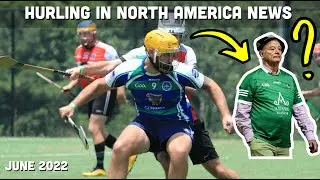 Hurling in North America News | June 2022 | Play Hurling