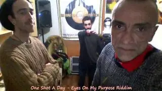 One Shot A Day 298 - Eyes On My Purpose Riddim