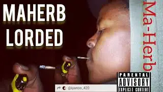 MAHERB LORDED -Iyanoo Wa 420 (Official Audio)