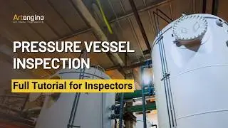 Pressure Vessel Inspection - Full tutorial