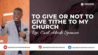 TO GIVE OR NOT TO GIVE TITHE TO MY CHURCH || 06_07_2025