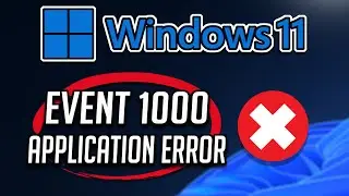 Как исправить ошибку приложения Event 1000 в Windows 11 [Решение]
