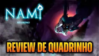 DISSECANDO & SUBMERGINDO NO PASSADO DA NAMI - Quadrinho: Nami no Abismo