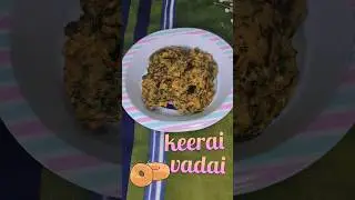 Today's special keerai vadai