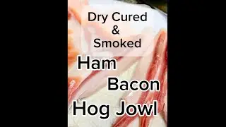 Dry cure bacon, hog jowl, ham, & offset smoke, package and store
