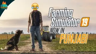 Punjabi Gameplay of Farming Simulator 19!