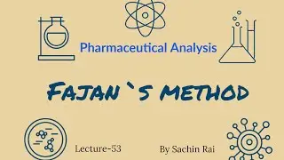 Fajan`s Method (Types of Argentometric titration) Lecture-53 by Sachin Rai