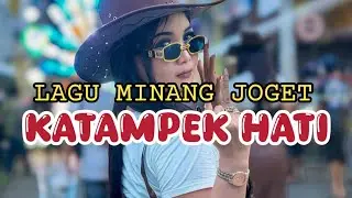 LAGU MINANG JOGET KATAMPEK HATI REMIX TERBARU 2026 ONAR DUAN REMIX 