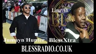 LIMZ RADIO SHOW,with JUMAYN HUNTER  BLESSRADIO.co.uk