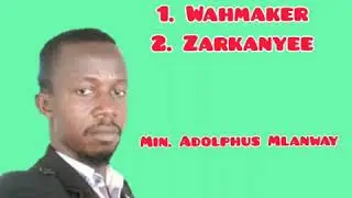 Nimba Dan Music _ Min.Adolphus Mlanway_ playlist