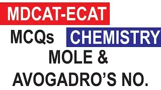 MDCAT I ECAT I MOLE I AVOGADRO'S NUMBER I MCQs I FEDERAL I SINDH I KPK I ONLINE ZOOM CLASSES MDACT